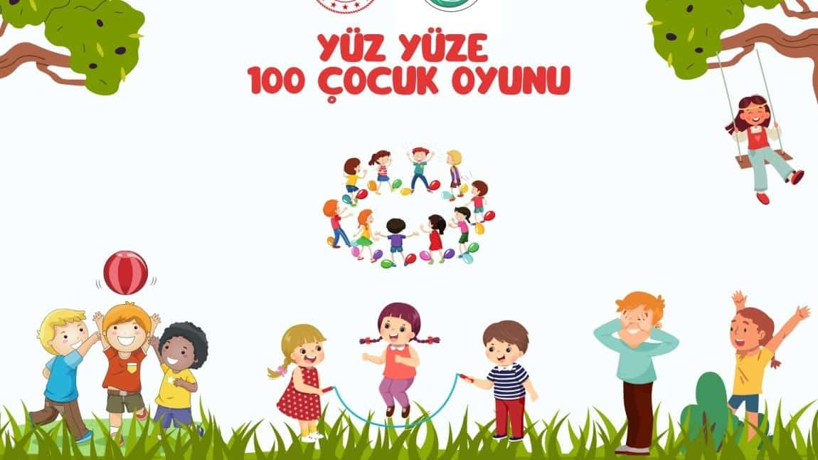 YÜZ YÜZE 100 ÇOCUK OYUNU PROJESİ